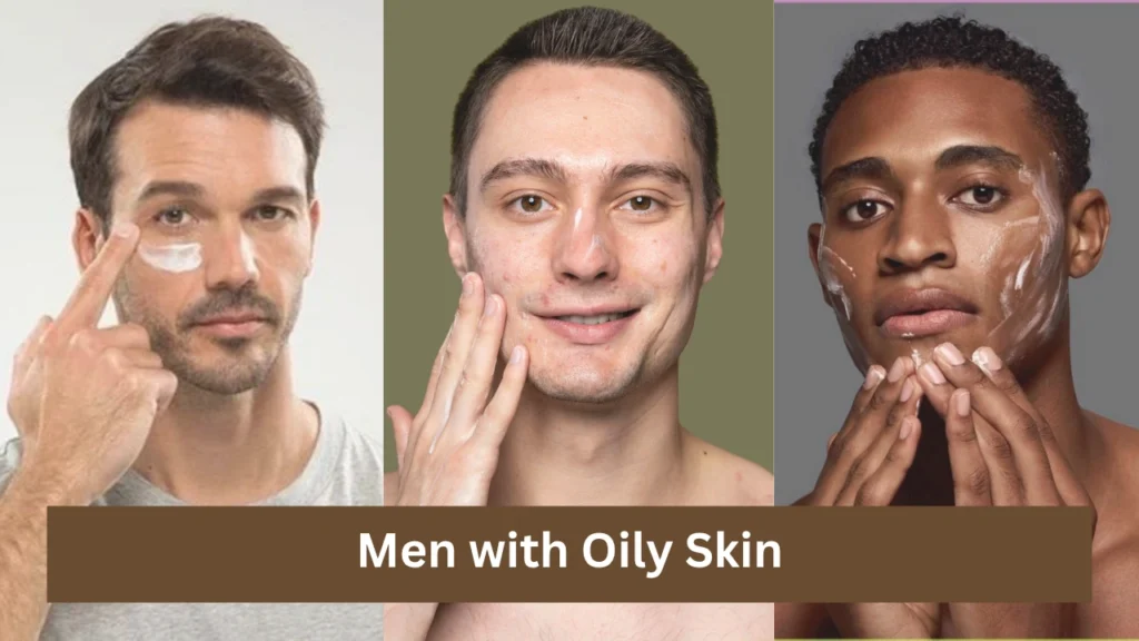 Men with Oily Skin